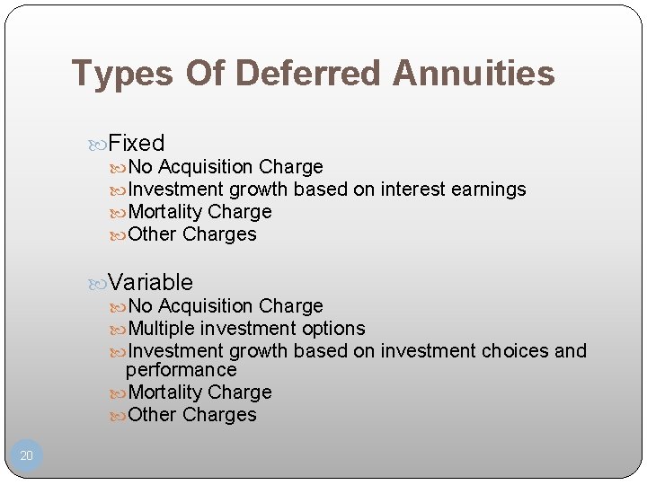 Types Of Deferred Annuities Fixed No Acquisition Charge Investment growth based on interest earnings