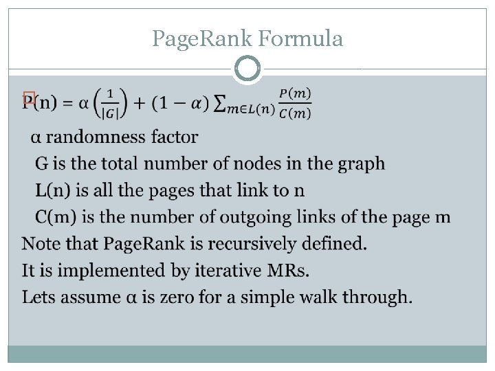Page. Rank Formula � 