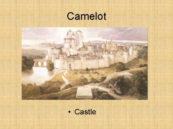 Camelot • Castle 