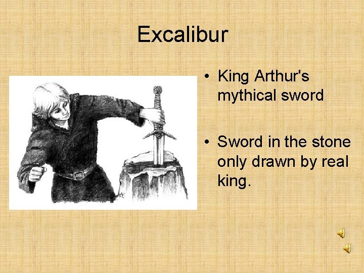 Excalibur • King Arthur's mythical sword • Sword in the stone only drawn by