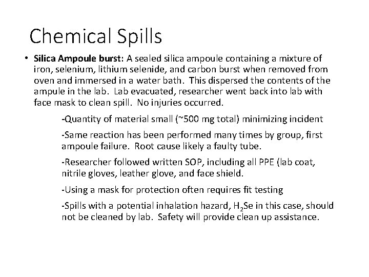 Chemical Spills • Silica Ampoule burst: A sealed silica ampoule containing a mixture of