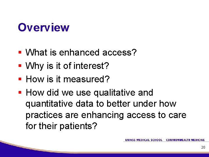Overview § § What is enhanced access? Why is it of interest? How is