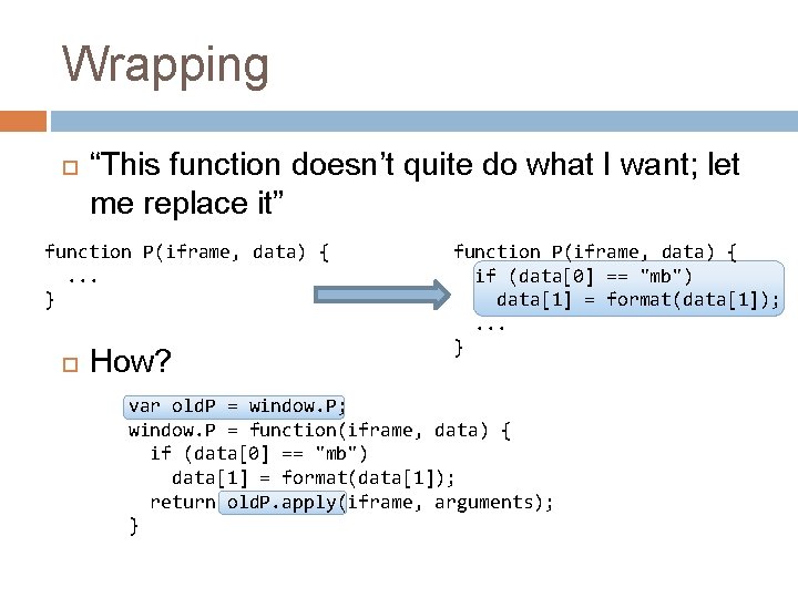 Wrapping “This function doesn’t quite do what I want; let me replace it” function