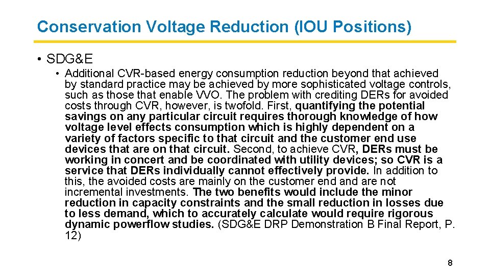 Conservation Voltage Reduction (IOU Positions) • SDG&E • Additional CVR-based energy consumption reduction beyond