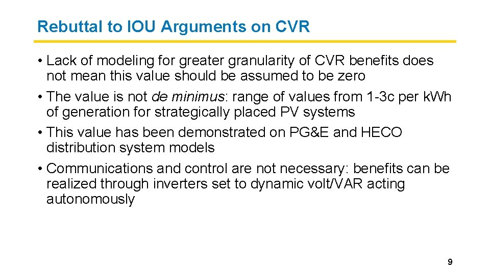 Rebuttal to IOU Arguments on CVR • Lack of modeling for greater granularity of