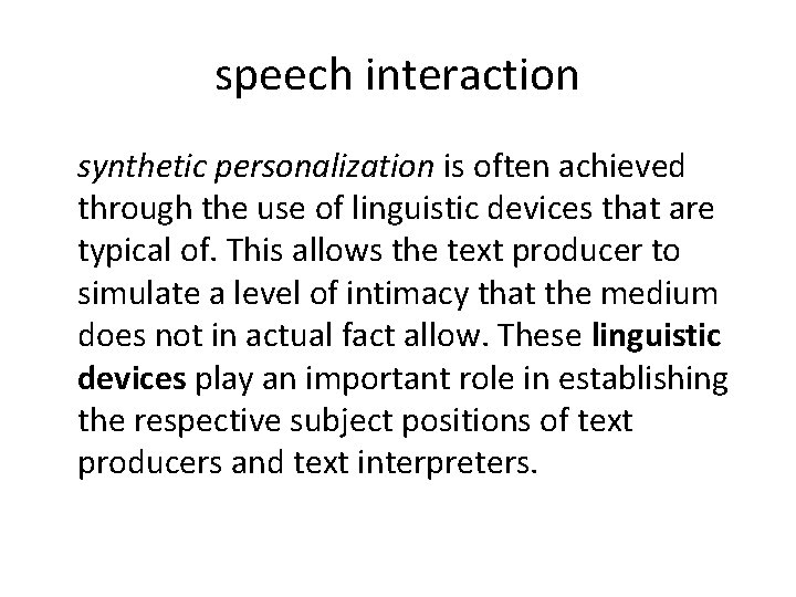 speech interaction synthetic personalization is often achieved through the use of linguistic devices that