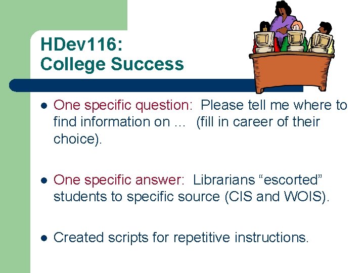 HDev 116: College Success l One specific question: Please tell me where to find