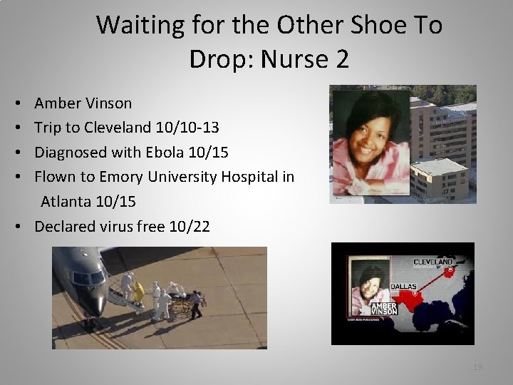 Waiting for the Other Shoe To Drop: Nurse 2 Amber Vinson Trip to Cleveland