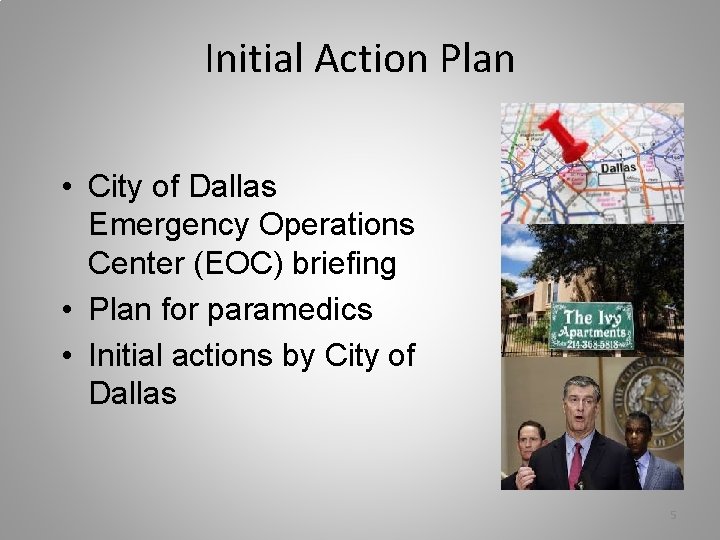 Initial Action Plan • City of Dallas Emergency Operations Center (EOC) briefing • Plan