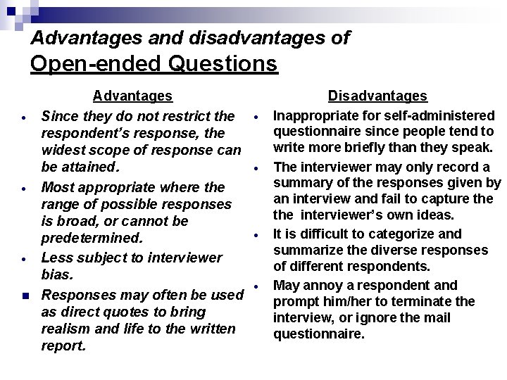 Advantages and disadvantages of Open-ended Questions · · · n Advantages Since they do