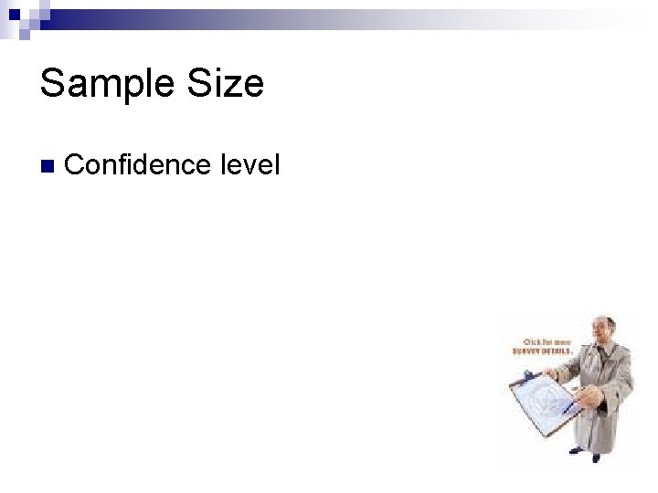 Sample Size n Confidence level 