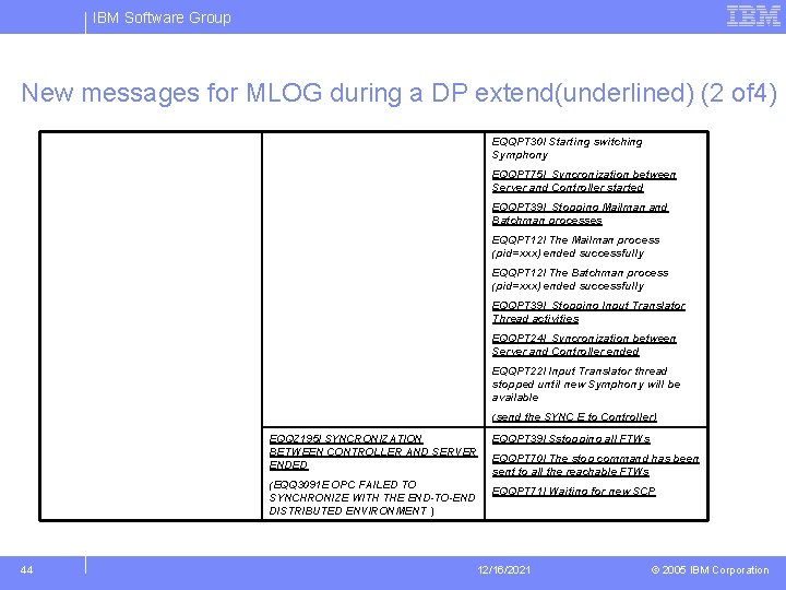IBM Software Group New messages for MLOG during a DP extend(underlined) (2 of 4)
