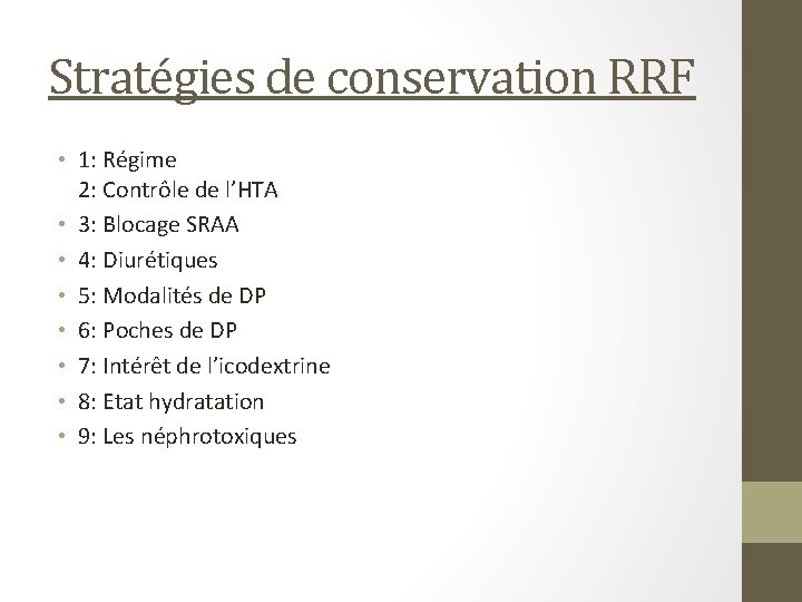 Stratégies de conservation RRF • 1: Régime 2: Contrôle de l’HTA • 3: Blocage