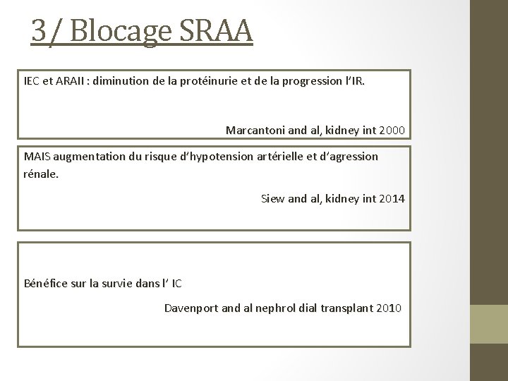 3/ Blocage SRAA IEC et ARAII : diminution de la protéinurie et de la