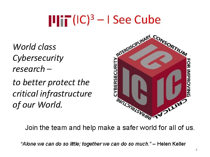 MIT (IC)3 – I See Cube World class Cybersecurity research – to better protect