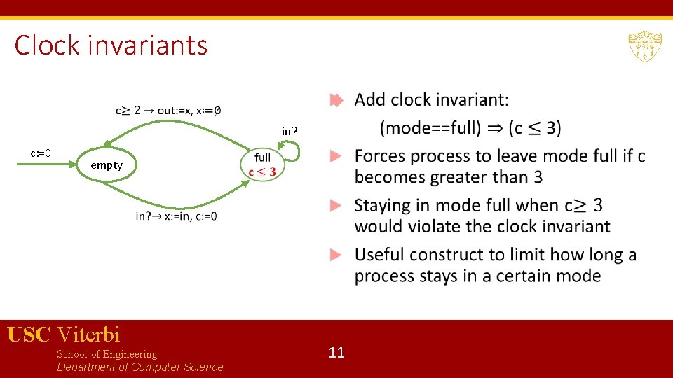 Clock invariants in? c: =0 empty USC Viterbi School of Engineering Department of Computer