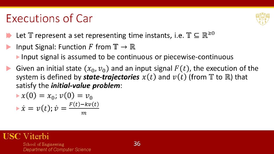 Executions of Car USC Viterbi School of Engineering Department of Computer Science 36 