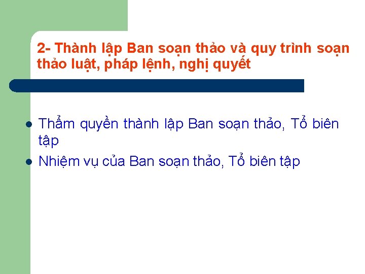 2 - Thành lập Ban soạn thảo và quy trình soạn thảo luật, pháp