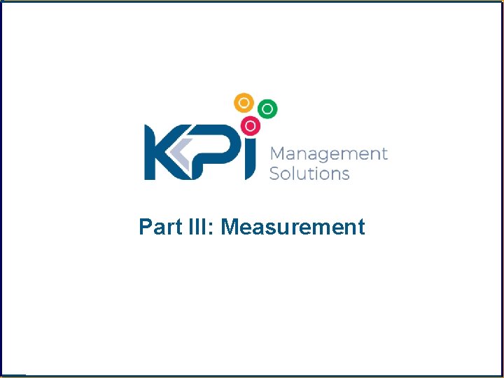 Part III: Measurement 