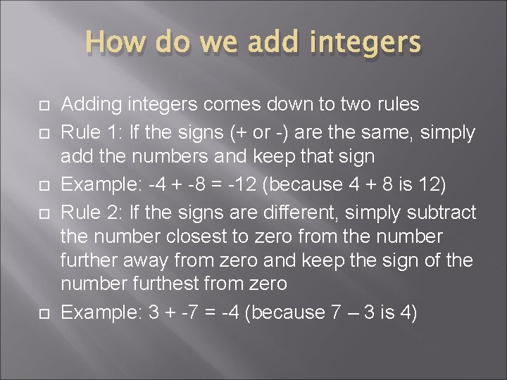 How do we add integers Adding integers comes down to two rules Rule 1:
