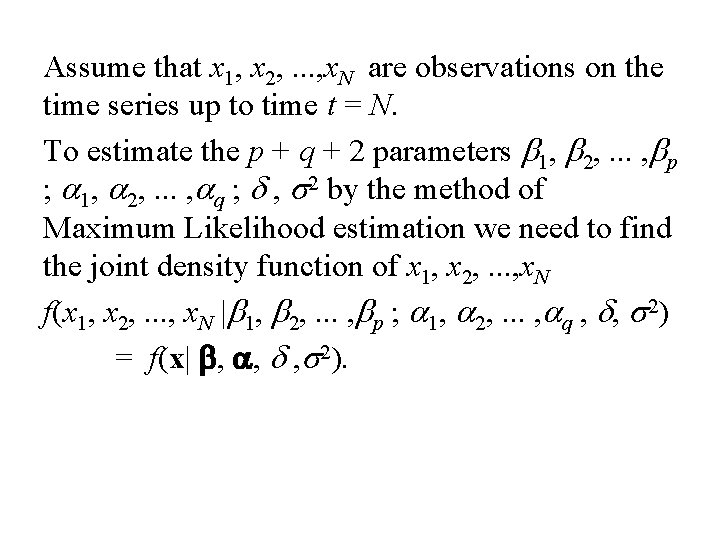 Assume that x 1, x 2, . . . , x. N are observations