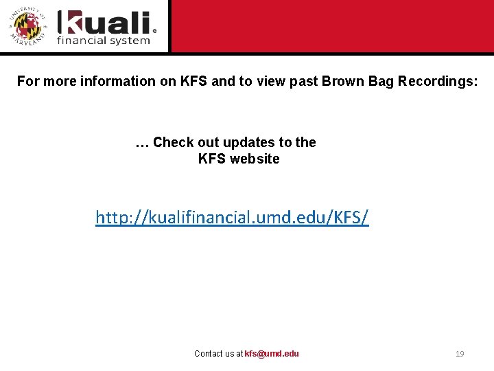 For more information on KFS and to view past Brown Bag Recordings: … Check