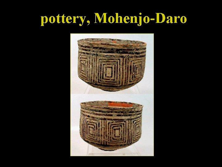 pottery, Mohenjo-Daro 