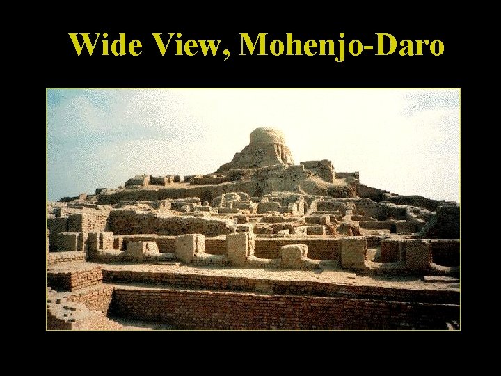 Wide View, Mohenjo-Daro 