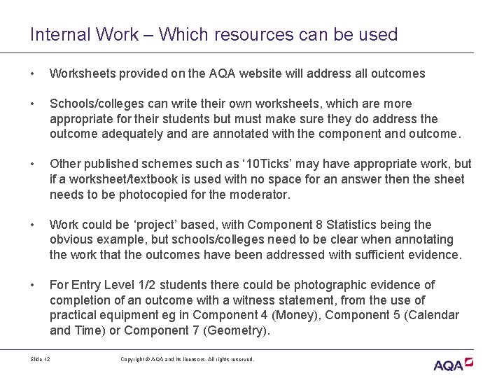 Internal Work – Which resources can be used • Worksheets provided on the AQA