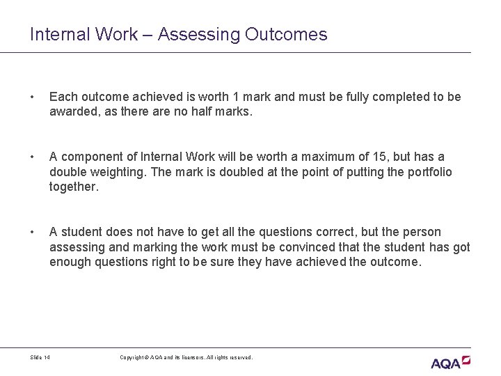Internal Work – Assessing Outcomes • Each outcome achieved is worth 1 mark and