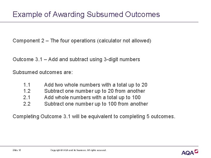 Example of Awarding Subsumed Outcomes Component 2 – The four operations (calculator not allowed)