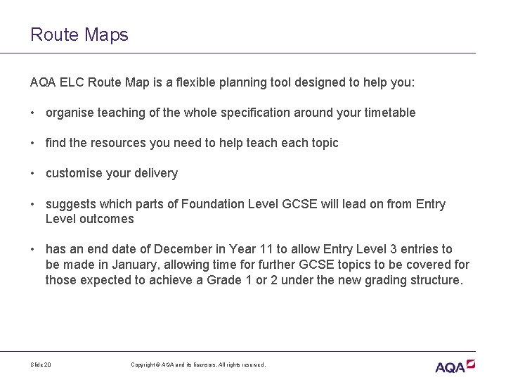 Route Maps AQA ELC Route Map is a flexible planning tool designed to help