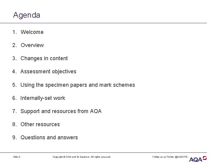Agenda 1. Welcome 2. Overview 3. Changes in content 4. Assessment objectives 5. Using