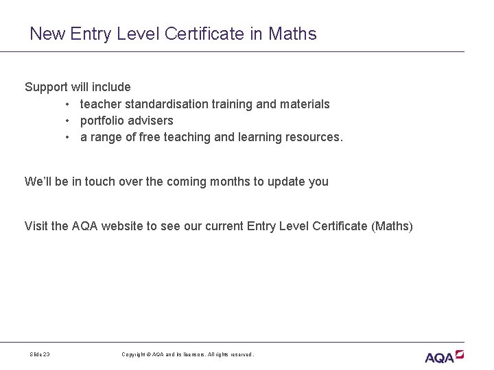 New Entry Level Certificate in Maths Support will include • teacher standardisation training and