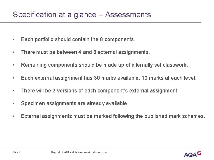 Specification at a glance – Assessments • Each portfolio should contain the 8 components.