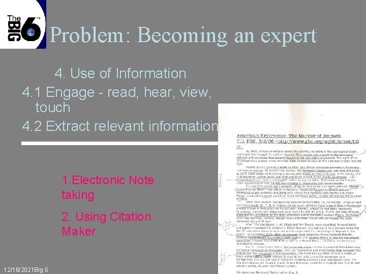 Problem: Becoming an expert 4. Use of Information 4. 1 Engage - read, hear,