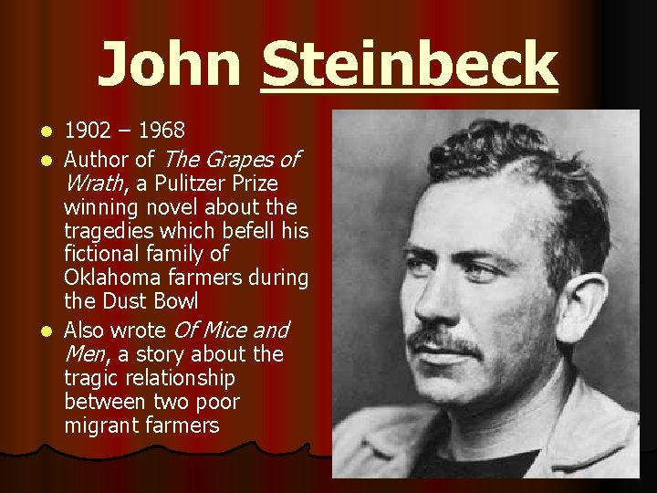 John Steinbeck 1902 – 1968 l Author of The Grapes of Wrath, a Pulitzer