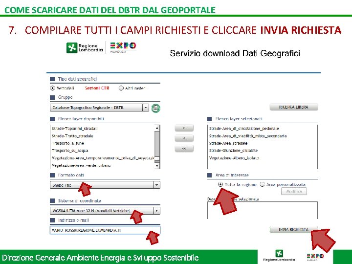 COME SCARICARE DATI DEL DBTR DAL GEOPORTALE 7. COMPILARE TUTTI I CAMPI RICHIESTI E