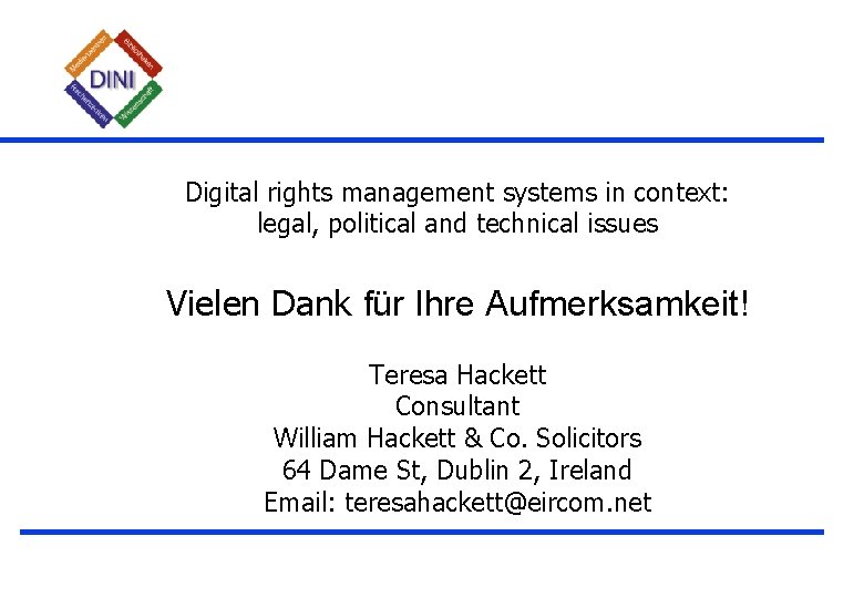 Digital rights management systems in context: legal, political and technical issues Vielen Dank für