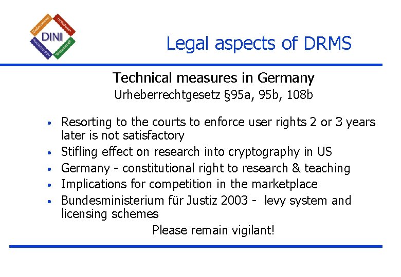 Legal aspects of DRMS Technical measures in Germany Urheberrechtgesetz § 95 a, 95 b,