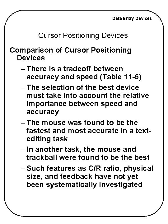 Data Entry Devices Cursor Positioning Devices Comparison of Cursor Positioning Devices – There is Data Entry Devices Cursor Positioning Devices Comparison of Cursor Positioning Devices – There is