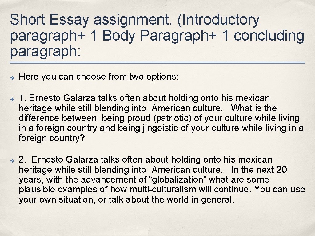 Short Essay assignment. (Introductory paragraph+ 1 Body Paragraph+ 1 concluding paragraph: ✤ ✤ ✤