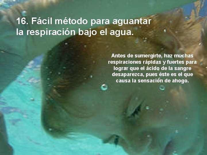 16. Fácil método para aguantar la respiración bajo el agua. Antes de sumergirte, haz