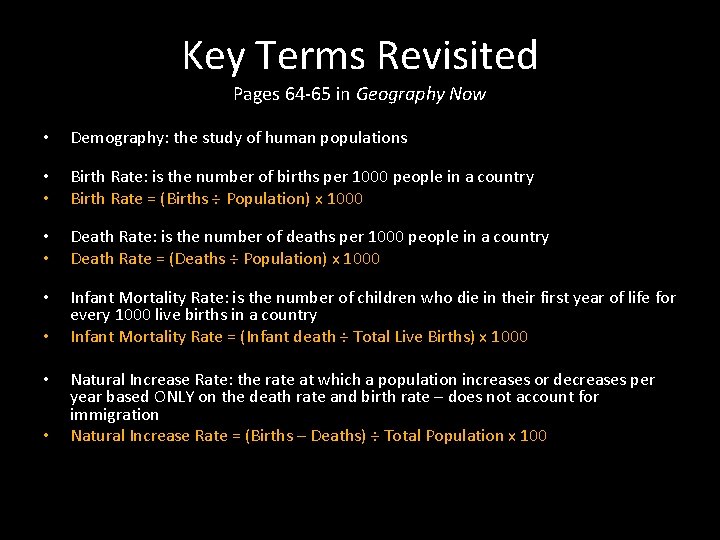 Key Terms Revisited Pages 64 -65 in Geography Now • Demography: the study of