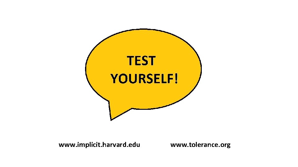 www. implicit. harvard. edu www. tolerance. org 