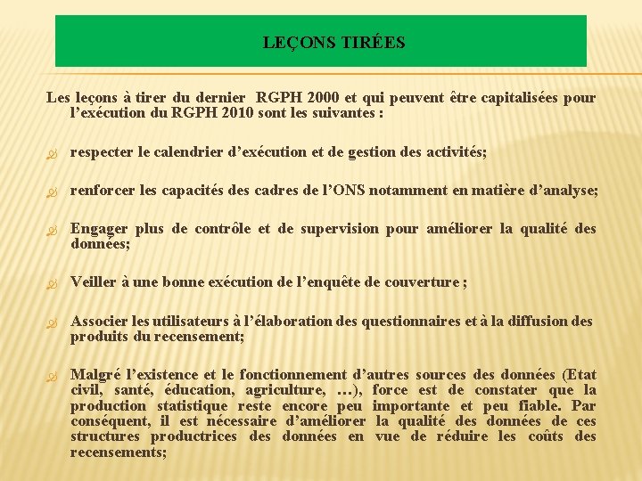 LEÇONS TIRÉES Les leçons à tirer du dernier RGPH 2000 et qui peuvent être