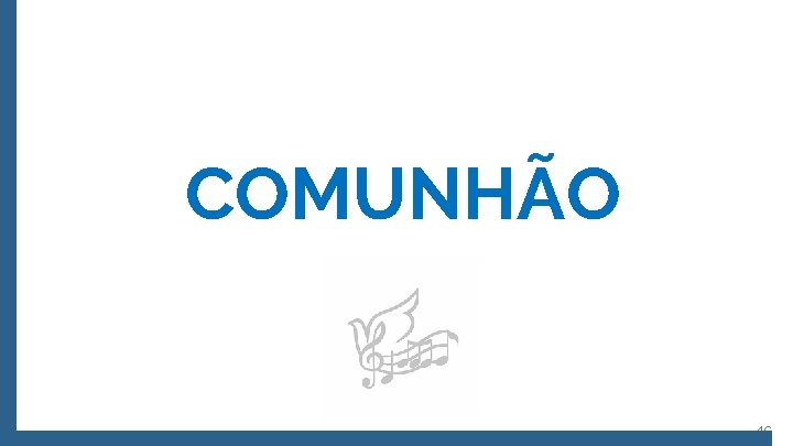 COMUNHÃO 46 