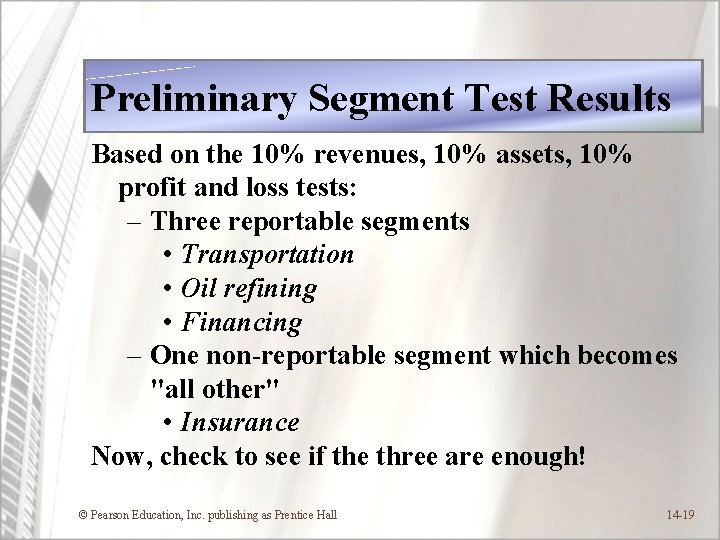 Preliminary Segment Test Results Based on the 10% revenues, 10% assets, 10% profit and