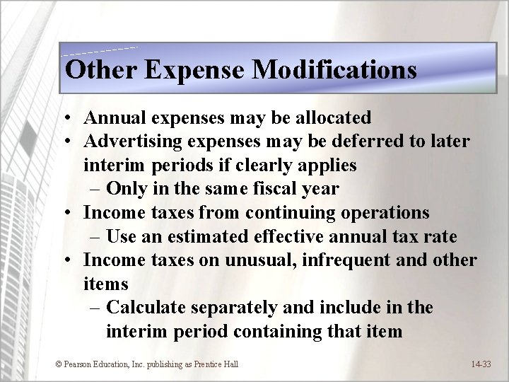 Other Expense Modifications • Annual expenses may be allocated • Advertising expenses may be