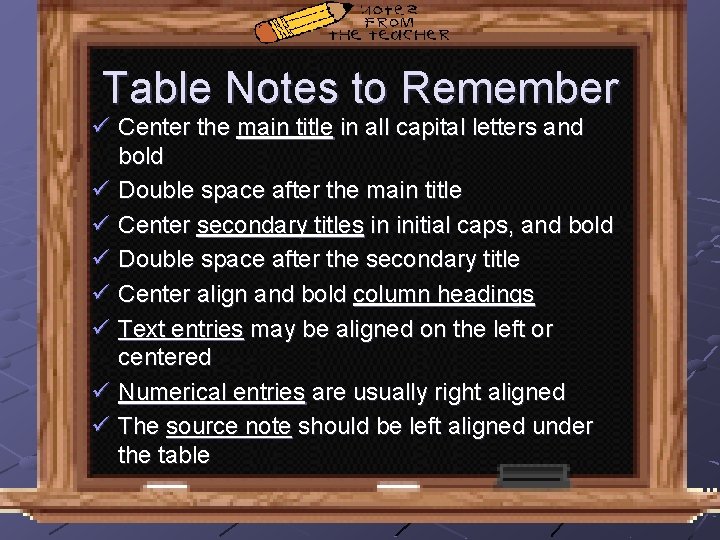 Table Notes to Remember ü Center the main title in all capital letters and